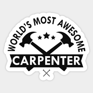 Carpenter - World's most awesome carpenter Sticker